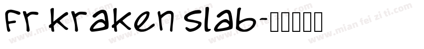 fr kraken slab字体转换
